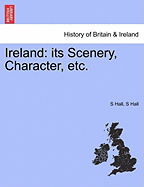 Ireland: Its Scenery, Character, Etc. Vol. III