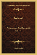 Ireland: Picturesque and Romantic (1838)