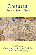 Ireland: Space, Text, Time