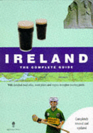 Ireland: The Complete Guide and Road Atlas