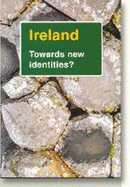 Ireland: Towards New Identities?