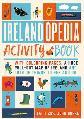 Irelandopedia Activity Book - Burke, Fatti, and Burke, John