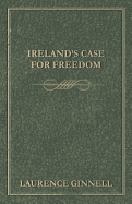 Ireland's Case for Freedom