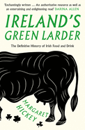 Ireland's Green Larder: The story of food and drink in Ireland