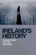 Ireland's History: Prehistory to the Present