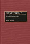 Irene Dunne: A Bio-Bibliography