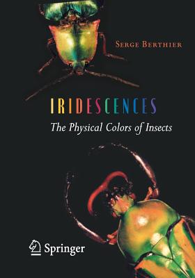 Iridescences: The Physical Colors of Insects - Berthier, Serge
