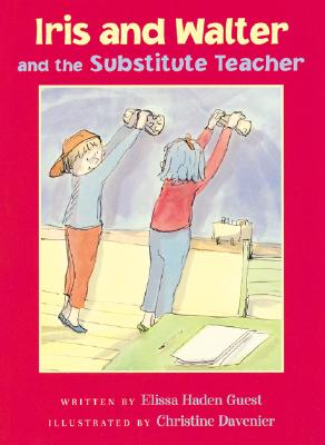 Iris and Walter and the Substitute Teacher - Guest, Elissa Haden