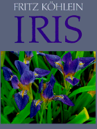 Iris - Kohlein, Fritz, and Baumgardt, John P (Editor), and Peters, Molly (Translated by)