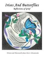 Irises and Butterflies Reflections of Grief