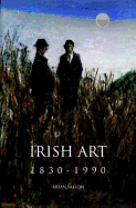 Irish Art, 1830-1990 - Fallon, Brian