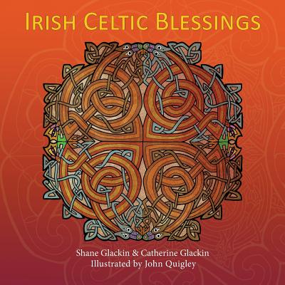 Irish Celtic Blessings - Glackin, Catherine