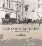 Irish Country Houses: A Chronicle of Change
