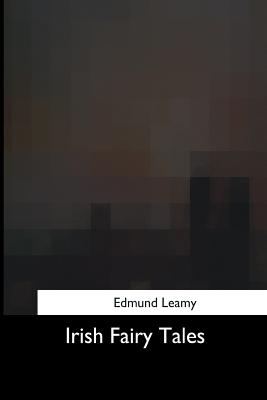 Irish Fairy Tales - Leamy, Edmund