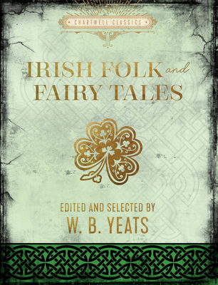 Irish Folk and Fairy Tales - Yeats, W B
