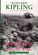 Irish Guards in the Great War: The First Battalion