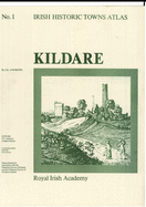 Irish Historic Towns Atlas No. 1, 1: Kildare