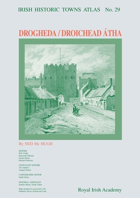 Irish Historic Towns Atlas No. 29, 29: Drogheda - McHugh, Ned