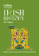 Irish History: People, Places and Events That Built Ireland