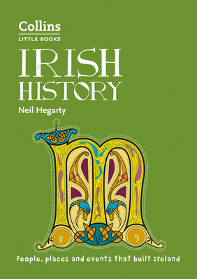 Irish History: People, Places and Events That Built Ireland - Hegarty, Neil, and Collins Books
