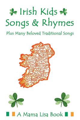 Irish Kids Songs and Rhymes: A Mama Lisa Book - Pomerantz, Jason (Editor), and Palomares, Monique (Translated by), and Yannucci, Lisa