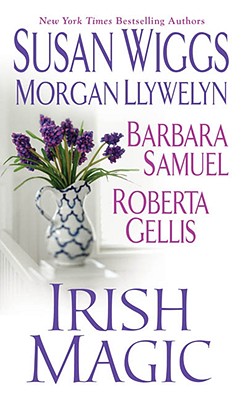 Irish Magic - Wiggs, Susan, and Gellis, Roberta, and Llywelyn, Morgan