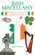 Irish Miscellany: Everything You Always Wanted to Know About Ireland