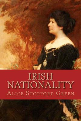 Irish Nationality - Green, Alice Stopford