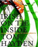 Irish on the Inside: In Search of the Soul of Irish-America