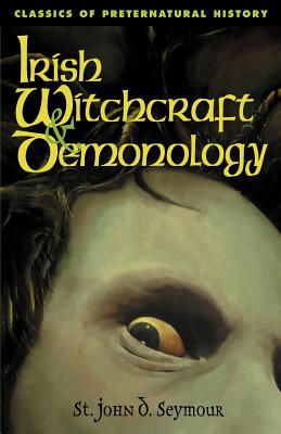 Irish Witchcraft & Demonology - Seymour, John D