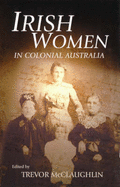 Irish Women in Colonial Australia