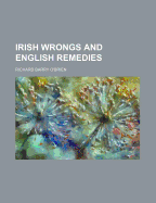 Irish Wrongs and English Remedies