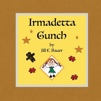 Irmadetta Gunch - Bauer, Jill E