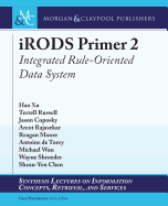 Irods Primer 2: Integrated Rule-Oriented Data System
