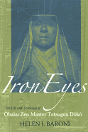 Iron Eyes: The Life and Teachings of Obaku Zen Master Tetsugen Doko