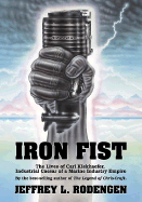 Iron Fist: The Lives of Carl Kiekhaefer - Rodengen, Jeffrey L