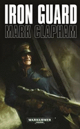 Iron Guard - Clapham, Mark