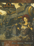 Iron Kingdoms World Guide: Full Metal Fantasy; Volume 2