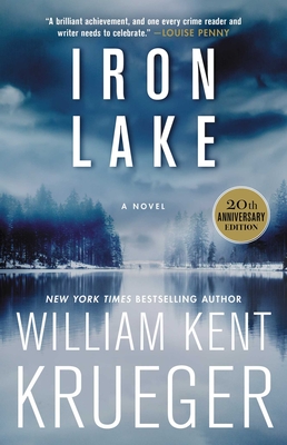 Iron Lake (20th Anniversary Edition): A Novelvolume 1 - Krueger, William Kent