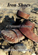 Iron Shoes: A Personal Journey