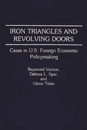 Iron Triangles and Revolving Doors: Cases in U.S. Foreign Economic Policymaking