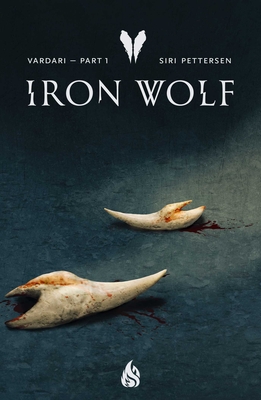 Iron Wolf - Pettersen, Siri, and Chace, Tara (Translated by)