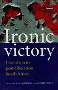Ironic Victory: Liberalism in Post-Liberation South Africa