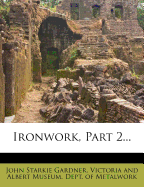 Ironwork, Part 2