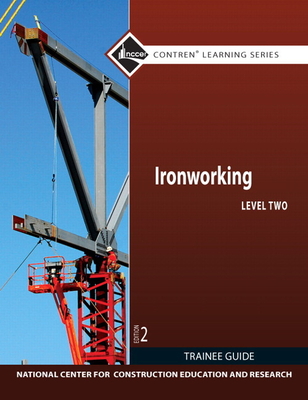 Ironworking Trainee Guide, Level 2 - NCCER