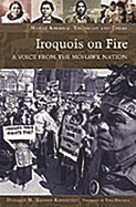 Iroquois on Fire: A Voice from the Mohawk Nation