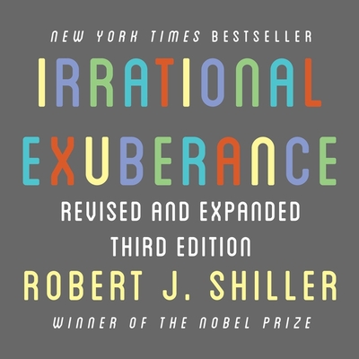 Irrational Exuberance: Revised and Expanded Third Edition - Chamberlain, Mike (Read by), and Shiller, Robert J