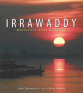 Irrawaddy: Benevolent River of Burma - Stevenson, J.