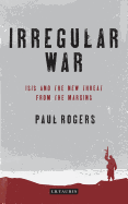 Irregular War: The New Threat from the Margins