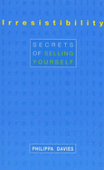 Irresistibility: Secrets of Selling Yourself - Davies, Philippa (Read by)